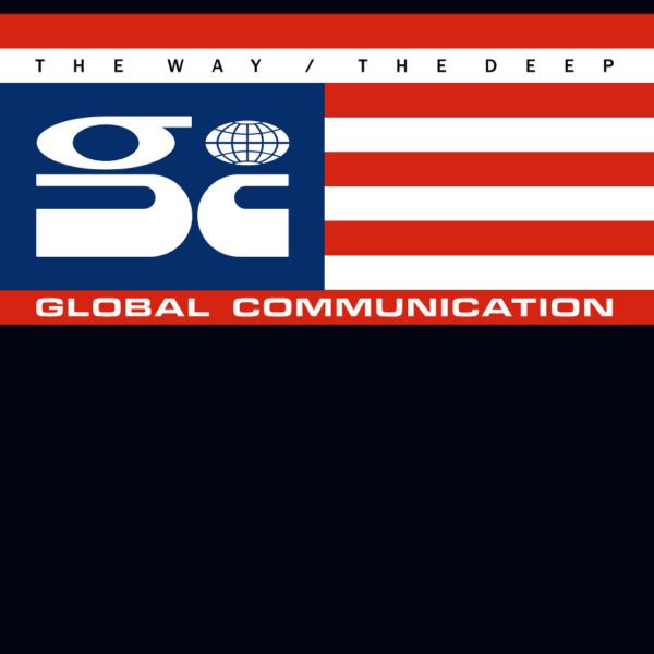 Global Communication — The Way / The Deep artwork